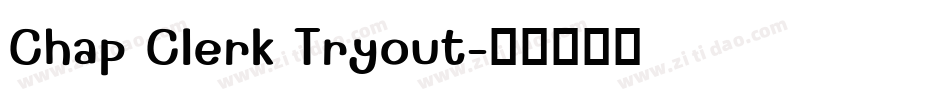 Chap Clerk Tryout字体转换